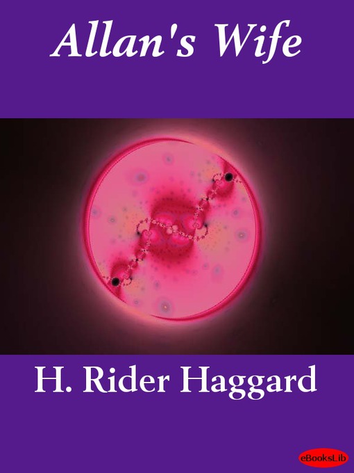 Title details for Allan's Wife by H. Rider Haggard - Available
